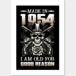 Made In 1954 I'm Old For Good Reason Posters and Art